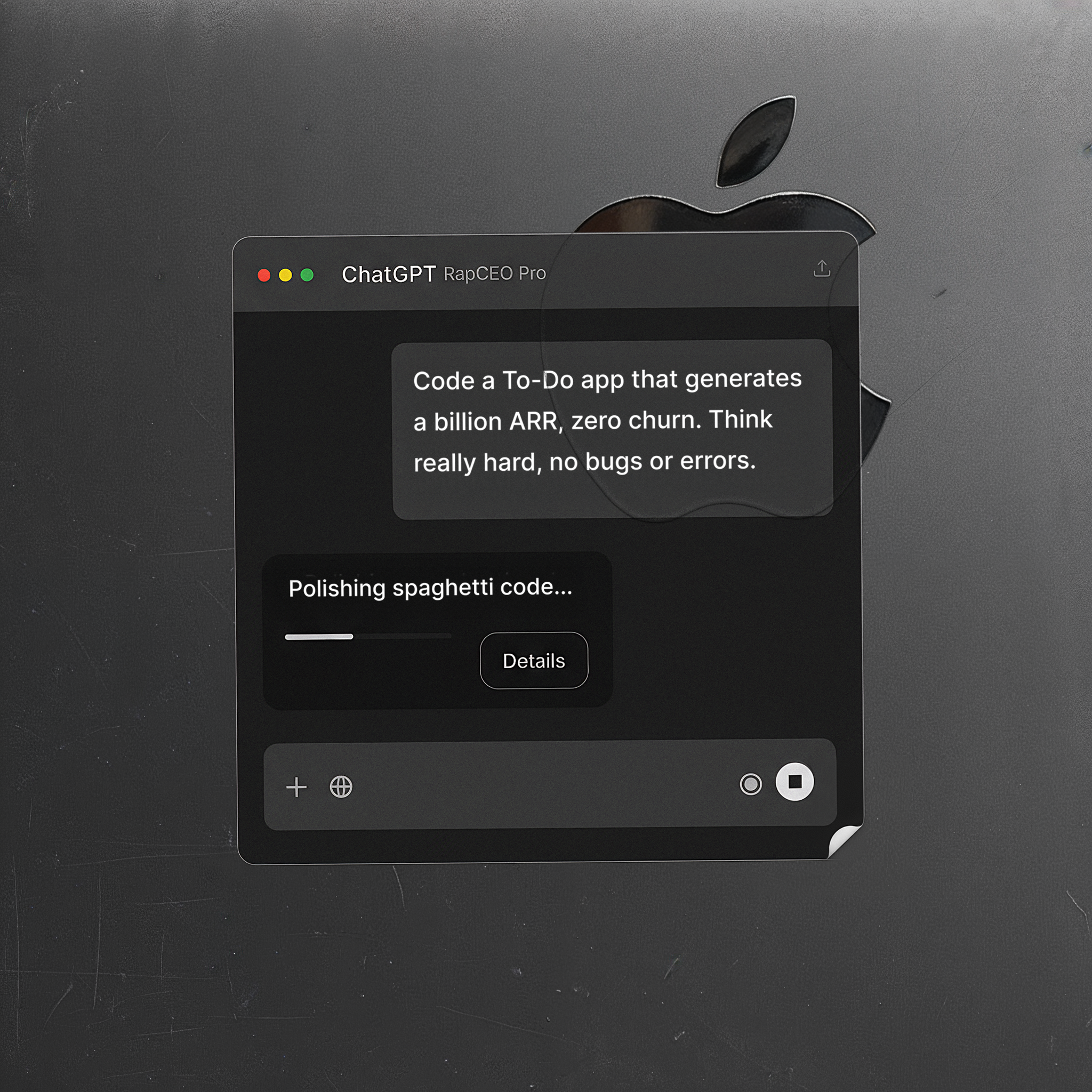 Sticker showing ChatGPT-style interface with prompt 'Code a To-Do app that generates a billion ARR, zero churn' on dark Apple laptop background; humorous productivity parody sticker